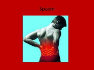 Spasm
 