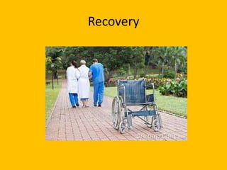 Recovery
 