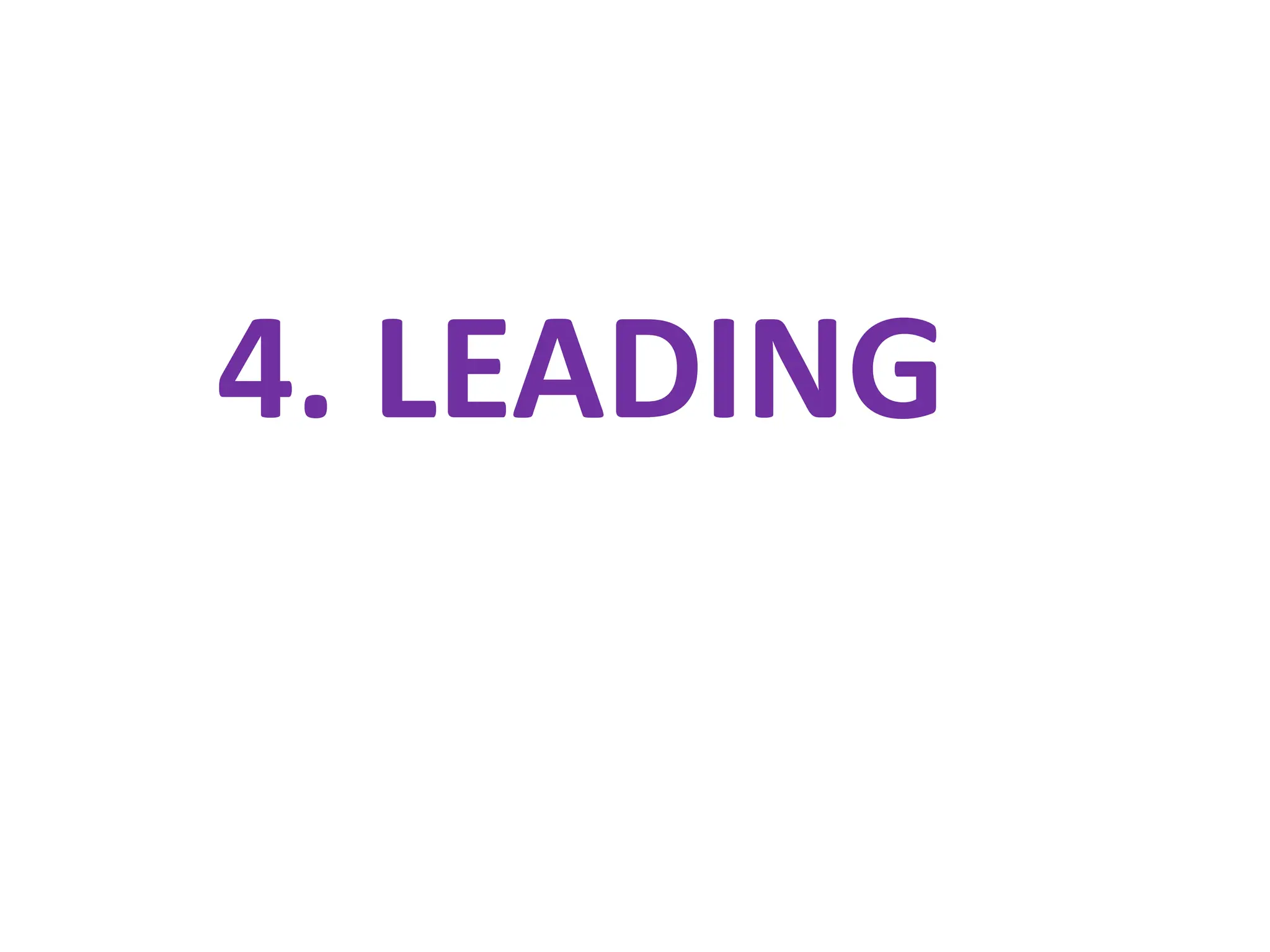 4. LEADING
 