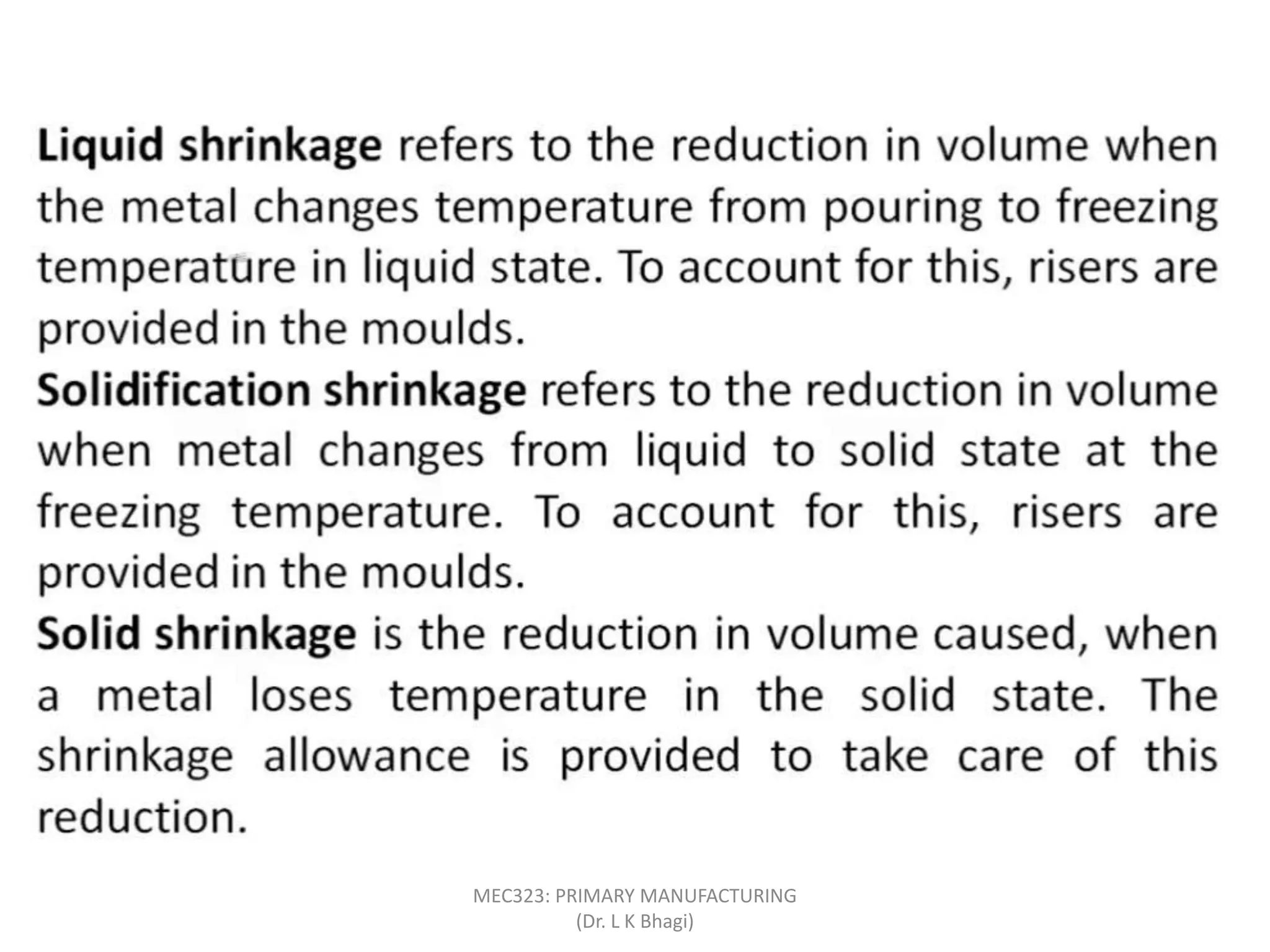 MEC323: PRIMARY MANUFACTURING
(Dr. L K Bhagi)
 