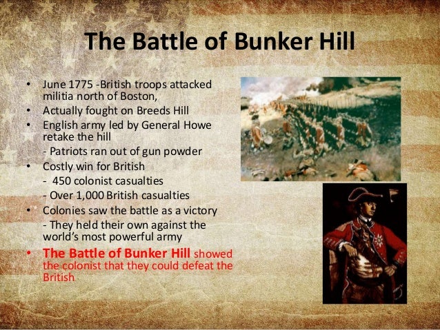 redcoats patriots and bunker hill essay For example, in the beginning of the story, during the town hall meeting burwell was saying that we killed 700 of enemy at the bunker hill and they were just kept coming, but in reality they killed 226 of them. redcoats patriots and bunker hill essay For example, in the beginning of the story, during the town hall meeting burwell was saying that we killed 700 of enemy at the bunker hill and they were just kept coming, but in reality they killed 226 of them.