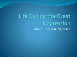 Unit 2- The Great Depression
 