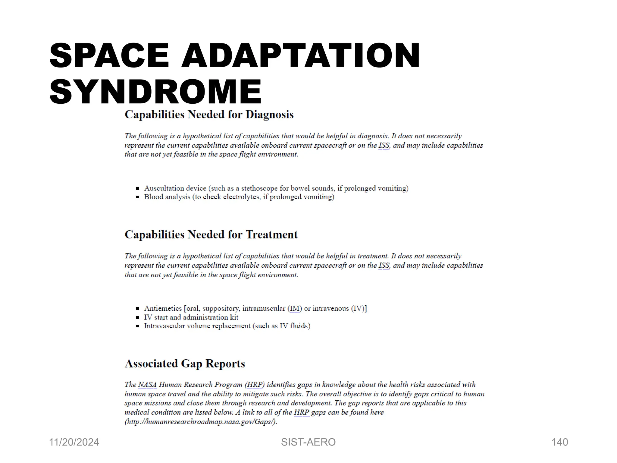 11/20/2024 SIST-AERO 140
SPACE ADAPTATION
SYNDROME
 