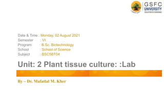 Unit 2 plant tissue culture lab introduction | PPTX