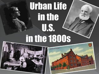 Immigrants lived in their own separate neighborhoods and kept many of their former traditions.