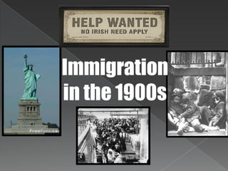 Immigration in the 1900s 