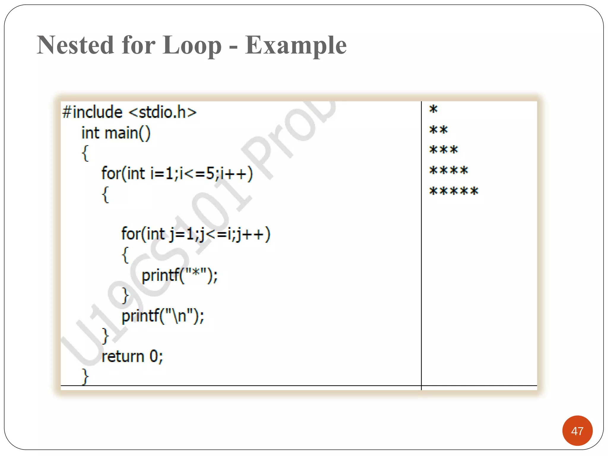 Nested for Loop - Example
47
 