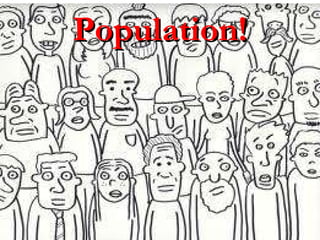 Population! 