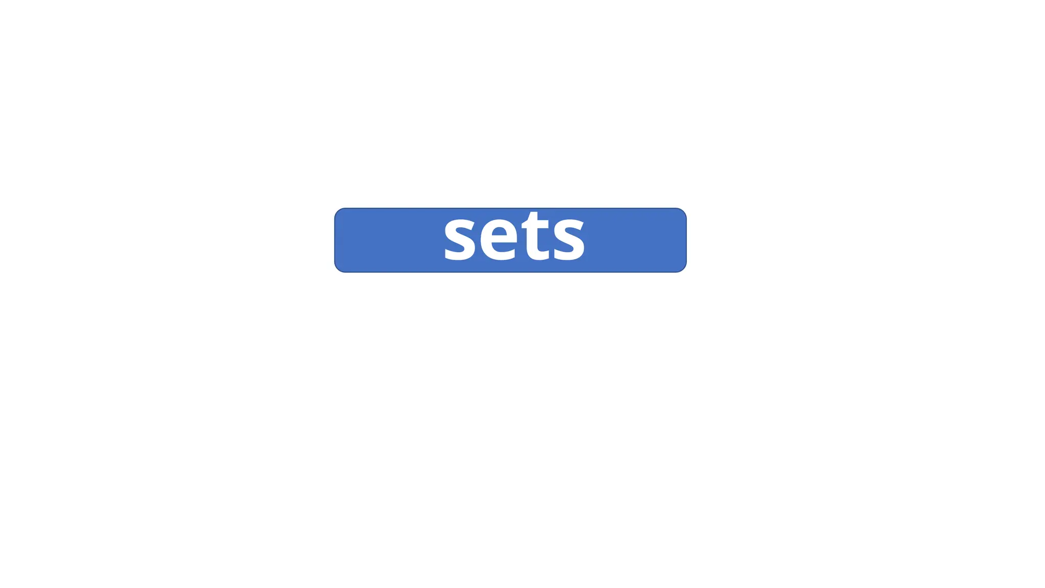 sets
 