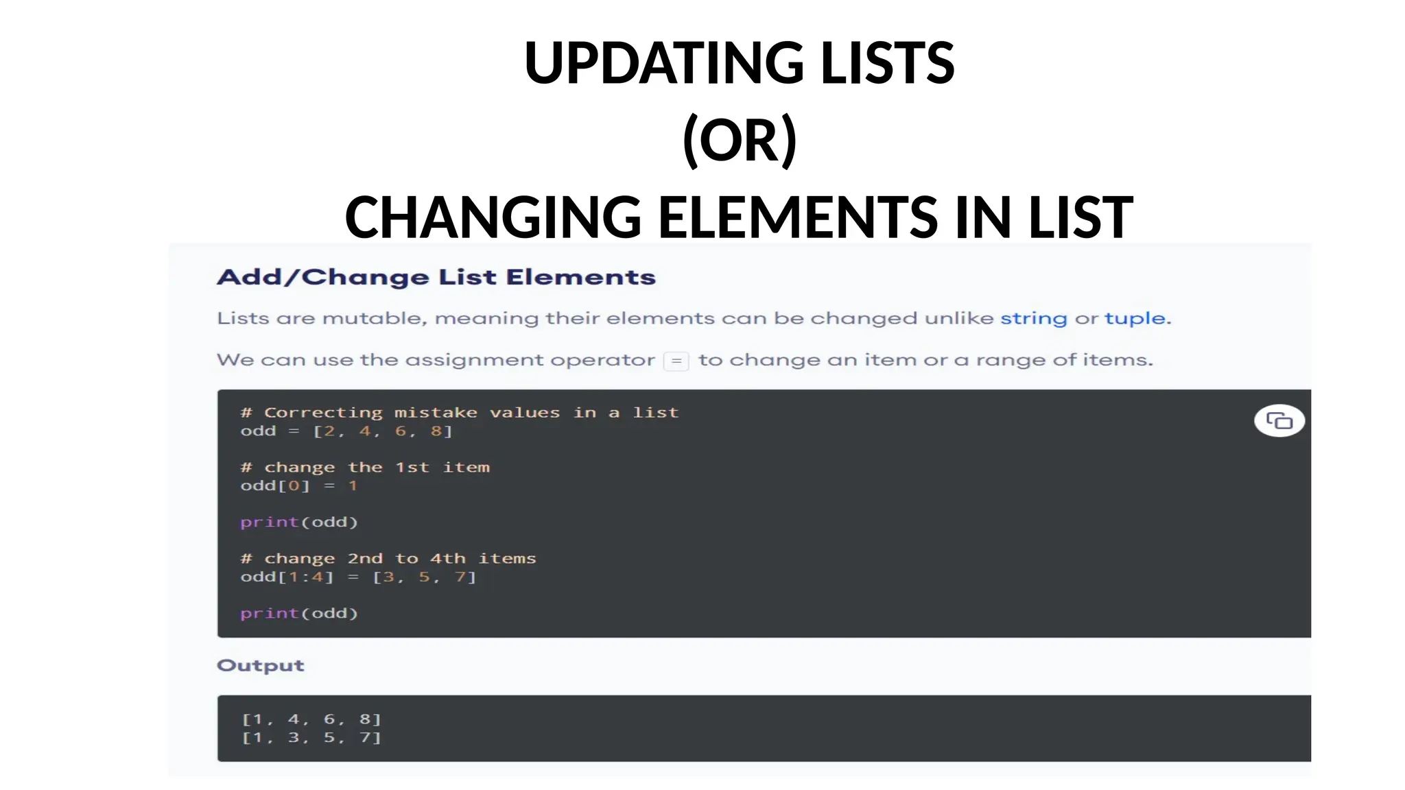 UPDATING LISTS
(OR)
CHANGING ELEMENTS IN LIST
 