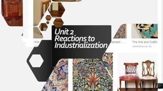 Unit2
Reactionsto
Industrialization
1
 