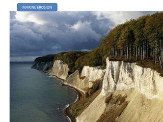 MARINE EROSION
 