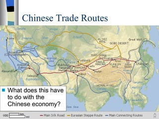 Chinese Trade Routes What does this have to do with the Chinese economy? 