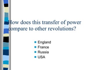 How does this transfer of power compare to other revolutions? England France Russia USA 