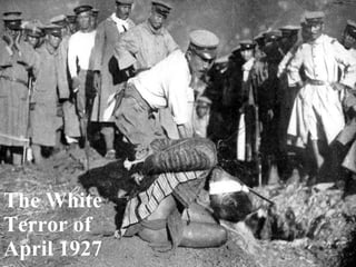 The White Terror of April 1927 