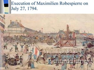 Execution of Maximilien Robespierre on July 27, 1794.  