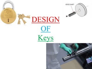 DESIGN
OF
Keys
 