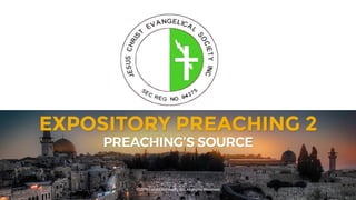 Biblical Preaching Unit 2 Source of Materials.pptx