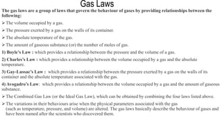 1) Boyle’s law equation is written as
• P ∝ 1/V
PV = k1
Where V is the volume of the gas, P is the pressure of the gas and...