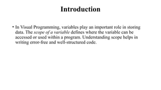 UNIT 2 visual programming in scope of variables | PPTX