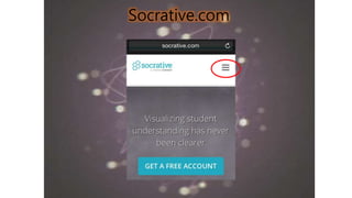 Socrative.com
 