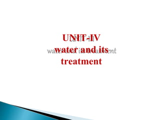 UNIT-IV
water and its
treatment
 