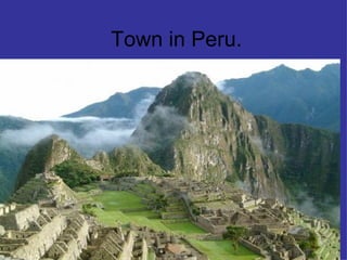Town in Peru. 