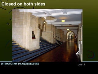 Cutting through the space creates patterns of rest & movement within it.3. Terminate in a Space:Location of the space establishes the path.