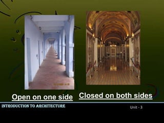 Used for functionally or symbolically important spaces.1. Pass by Spaces: