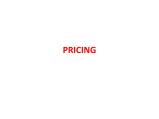 PRICING
 