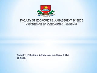 Bachelor of Business Administration (Hons) 2014
12 BBAD
*
 