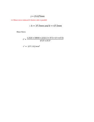 iv) Shear stress induced if shorter side is parallel
Shear Stress
 