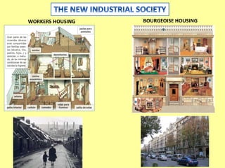 WORKERS HOUSING BOURGEOISE HOUSING 
 