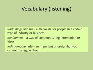Vocabulary (listening)
 