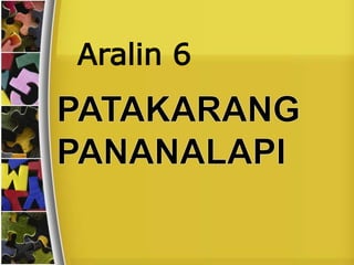 Aralin 6
 
