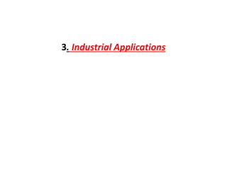 3. Industrial Applications
 