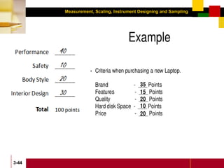 Measurement, Scaling, Instrument Designing and Sampling
3-44
 