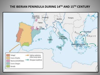 THE IBERIAN PENINSULA DURING 14TH AND 15TH CENTURY
 