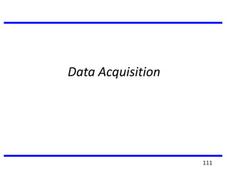 Data Acquisition
111
 