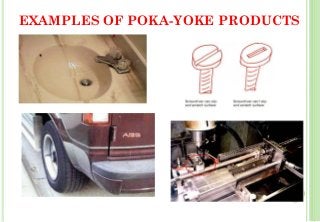 EXAMPLES OF POKA-YOKE PRODUCTS
41
 