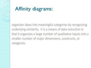 Affinity diagrams:
 