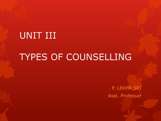 TYPES OF COUNSELLING | PPTX