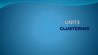 CLUSTERING
 