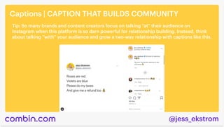 @jess_ekstrom
Captions | CAPTION THAT BUILDS COMMUNITY
Tip: So many brands and content creators focus on talking “at” thei...
