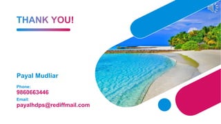 Payal Mudliar
Phone:
9860663446
Email:
payalhdps@rediffmail.com
 