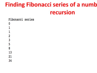 Finding Fibonacci series of a numb
recursion
 