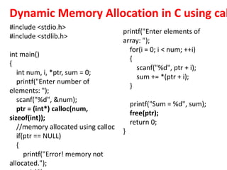 Dynamic Memory Allocation in C using rea
#include <stdio.h>
#include <stdlib.h>
int main()
{
int *ptr, i , n1, n2;
printf(...