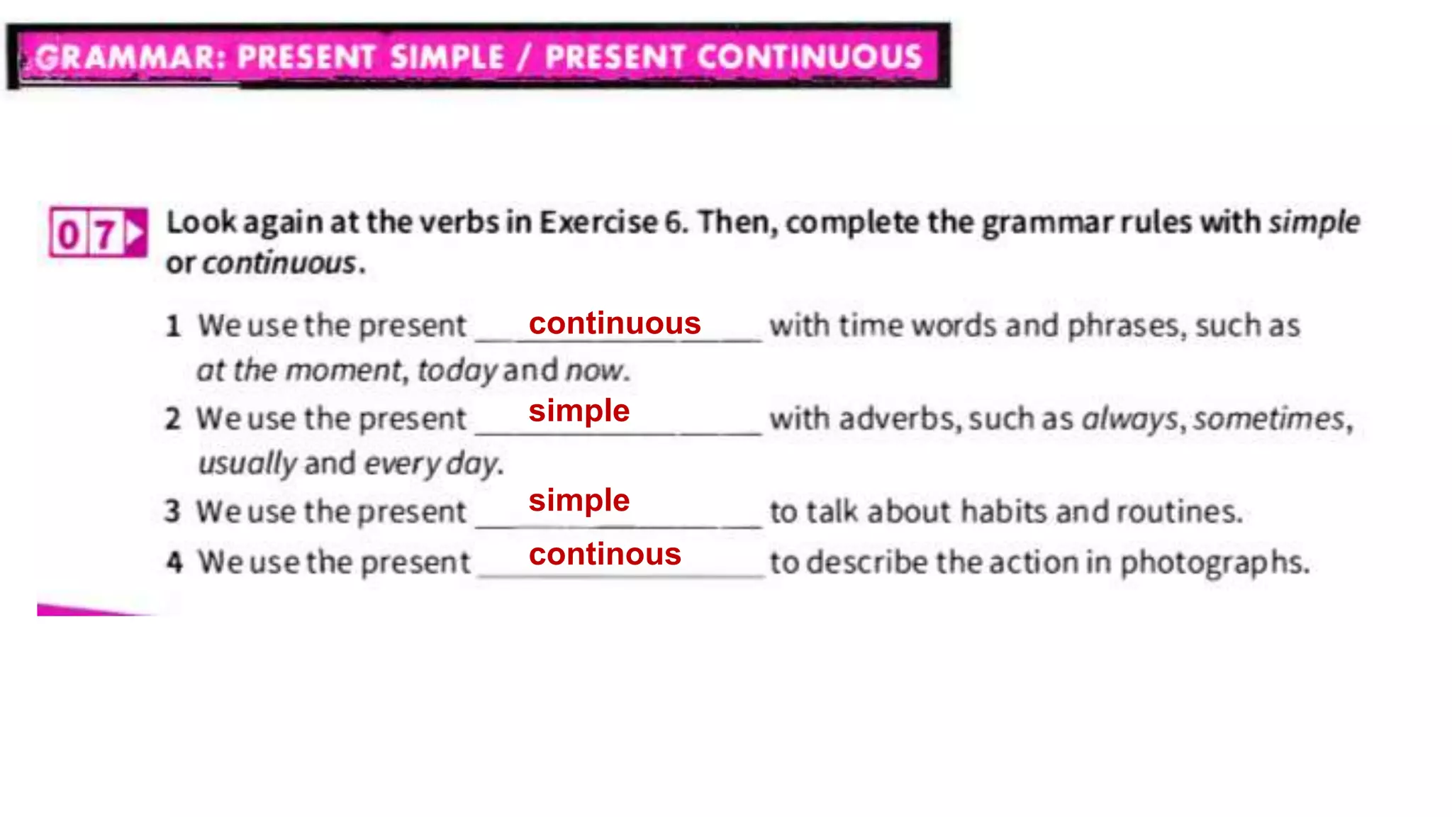 continuous
simple
simple
continous
 