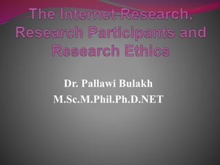 Dr. Pallawi Bulakh
M.Sc.M.Phil.Ph.D.NET
 