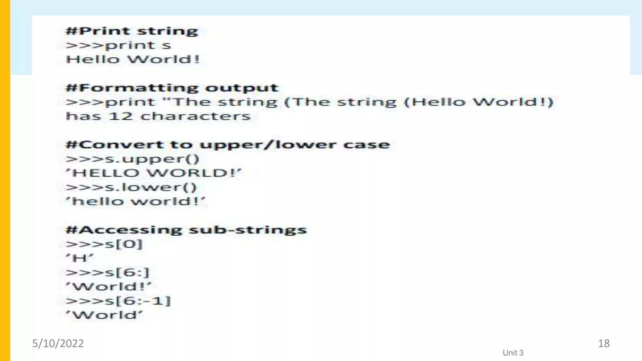 Strings
Unit 3
5/10/2022 18
 